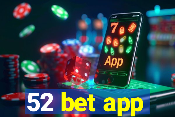 52 bet app